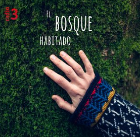 Programa de Radio 3 El bosque habitado